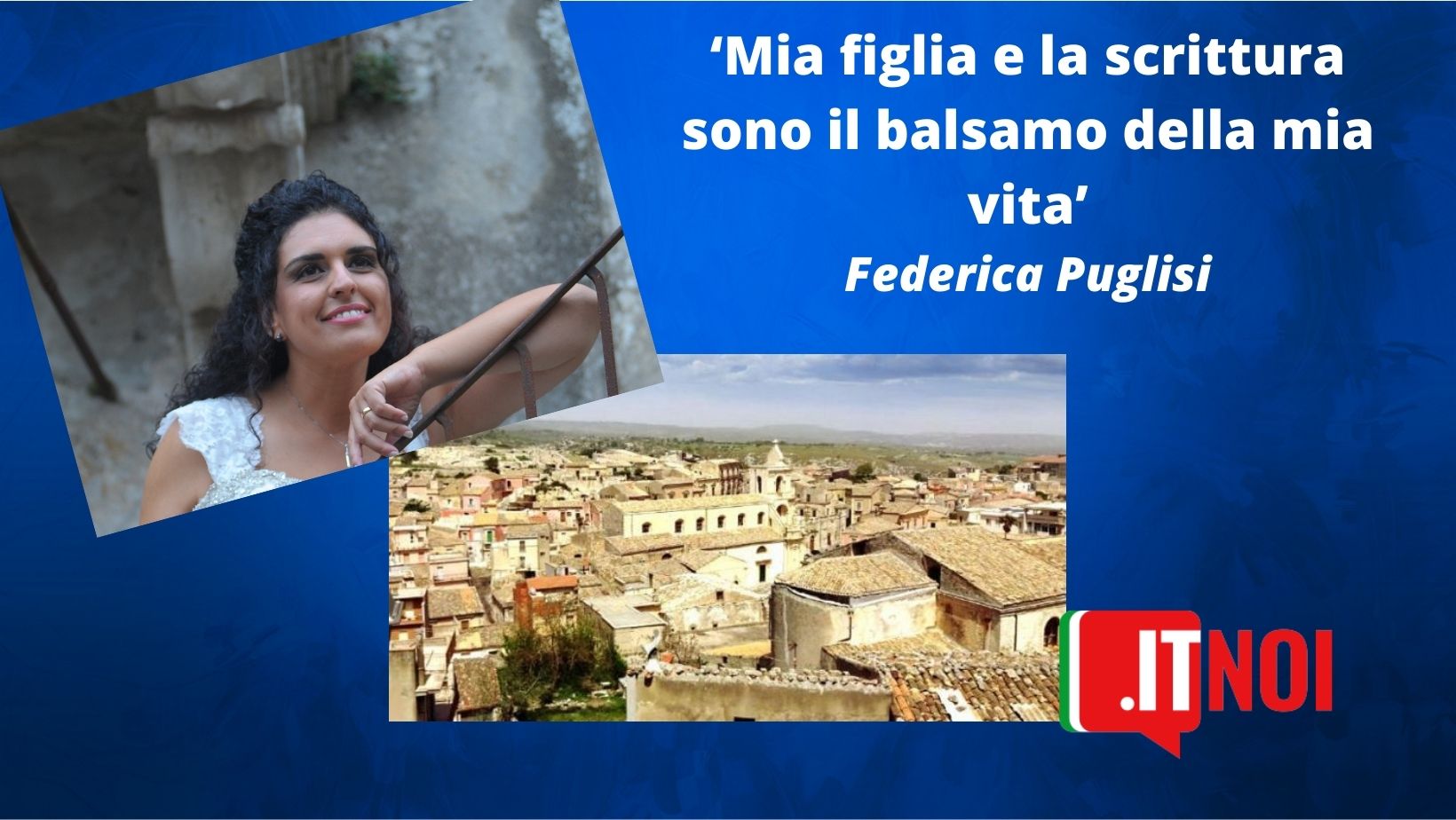 Federica Puglisi, itSicilia: la scrittura per trasmettere la passione per la mia terra