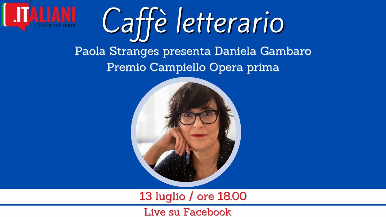 Caffè letterario, 13 luglio con Daniela Gambaro – Premio Campiello